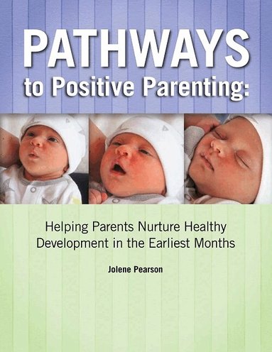 Jolene Pearson - Pathways to Positive Parenting, Häftad
