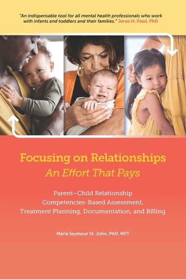 Maria Seymour St John - Focusing on Relationships: an Effort That Pays, Häftad