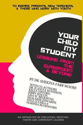 Juanita Woodson, Kelly Gifford - Your Child My Student: Lessons From the Classroom & Beyond, Häftad