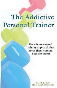 The Addictive Personal Trainer 1