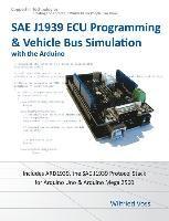 bokomslag Sae J1939 ECU Programming & Vehicle Bus Simulation with Arduino