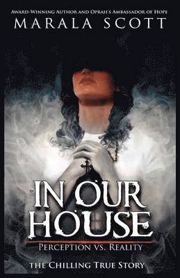 In Our House: Perception vs. Reality