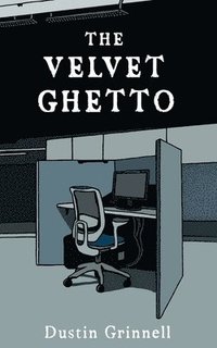 bokomslag The Velvet Ghetto