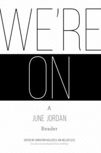 bokomslag We're On: A June Jordan Reader