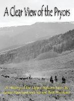 Bret Marchant - A Clear View of the Pryors, Inbunden