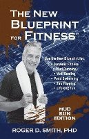 bokomslag The New Blueprint for Fitness - Mud Run Edition: 10 Power Habits for Transforming Your Body