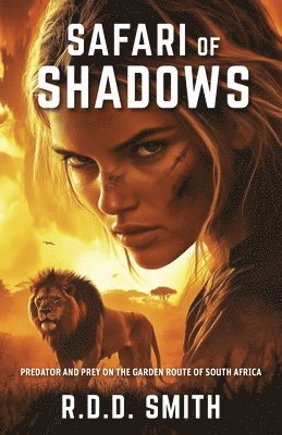 Safari of Shadows: Predator and Prey on the Garden Route of South Africa