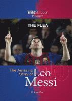 bokomslag The Flea: The Amazing Story of Leo Messi