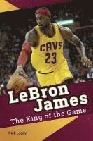 bokomslag LeBron James - The King of the Game
