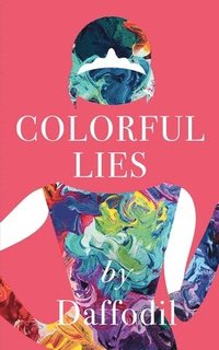 bokomslag Colorful Lies