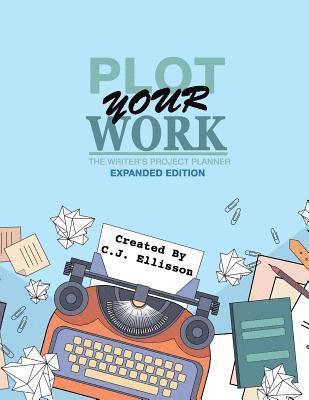 bokomslag Plot Your Work (Expanded Edition)