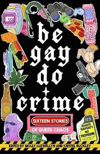 bokomslag Be Gay, Do Crime