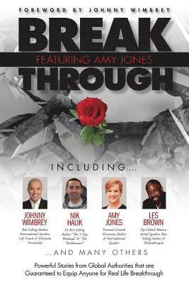 Amy Jones - Break Through Featuring Amy Jones: Powerful Stories from Global Authorities That Are Guaranteed to Equip Anyone for Real Life Breakthroughs, Häftad