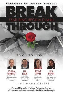 Regina DiAnn - Break Through Featuring Regina DiAnn: Powerful Stories from Global Authorities That Are Guaranteed to Equip Anyone for Real Life Breakthroughs, Häftad. Tillgänglighet: Lägg i varukorg