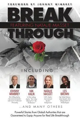Natalie Masset - Break Through Featuring Natalie Masset: Powerful Stories from Global Authorities That Are Guaranteed to Equip Anyone for Real Life Breakthroughs, Häftad. Tillgänglighet: Lägg i varukorg