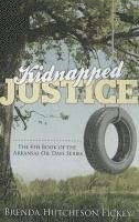 Brenda Hutcheson Fickey - Kidnapped Justice, Häftad