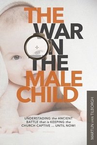 bokomslag The War on the Male Child