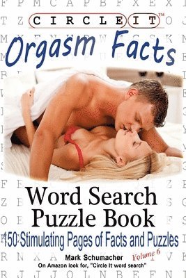 Circle It, Orgasm Facts, Word Search, Puzzle Book 1