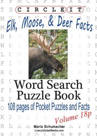 bokomslag Circle It, Elk, Moose, and Deer Facts, Pocket Size, Word Search, Puzzle Book