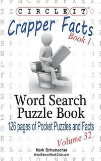 bokomslag Circle It, Crapper Facts, Book 1, Word Search, Puzzle Book