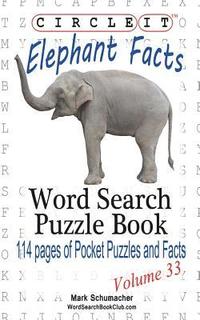 bokomslag Circle It, Elephant Facts, Word Search, Puzzle Book