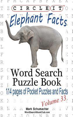 Lowry Global Media LLC, Mark Schumacher, Lowry Global Media LLC,, Lowry Global Media Llc, Maria Schumacher - Circle It, Elephant Facts, Word Search, Puzzle Book, Häftad