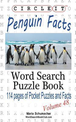 Lowry Global Media LLC, Maria Schumacher, Lowry Global Media LLC,, Lowry Global Media Llc - Circle It, Penguin Facts, Word Search, Puzzle Book, Häftad