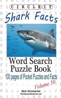 Lowry Global Media LLC, Mark Schumacher, Lowry Global Media LLC,, Lowry Global Media Llc - Circle It, Shark Facts, Word Search, Puzzle Book, Häftad