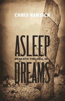 Asleep Beneath the Hill of Dreams 1