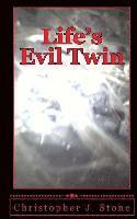 bokomslag Life's Evil Twin: A simple man struggles with death after near death experiences while being recruited for the family business.