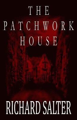 Richard Salter - The Patchwork House, Häftad