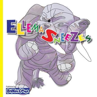 L. S. V. Baker, L S V Baker - Ellema Sneezes: Winner of Mom's Choice and Purple Dragonfly Awards, Häftad