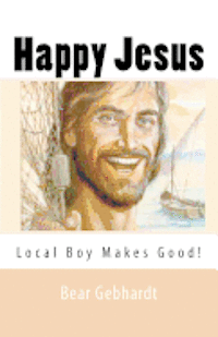 bokomslag Happy Jesus: Local Boy Makes Good