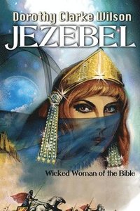 bokomslag Jezebel, Wicked Woman of the Bible