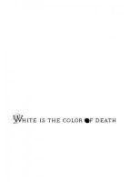 White Is the Color of Death 1