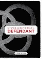 bokomslag A Tilted Guide to Being a Defendant