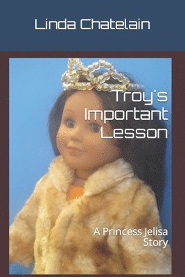 bokomslag Troy's Important Lesson