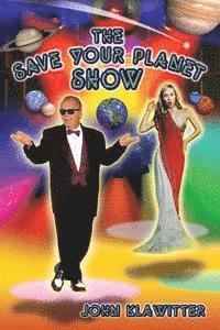 bokomslag The Save Your Planet Show