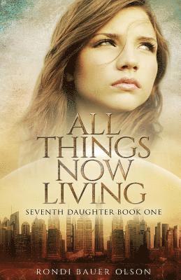 All Things Now Living 1