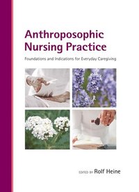 bokomslag Anthroposophic Nursing Practice