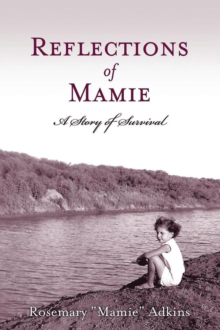 Reflections of Mamie - A Story of Survival 1