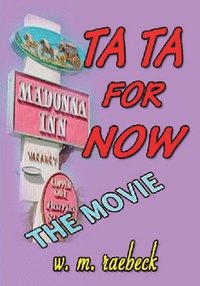 bokomslag Ta Ta for Now - the Movie