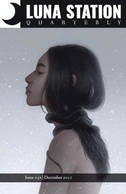 T. D. Walker, Emma Grygotis, Jennifer Lyn Parsons - Luna Station Quarterly Issue 032, Häftad