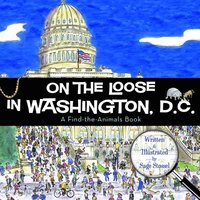 bokomslag On the Loose in Washington, D.C.