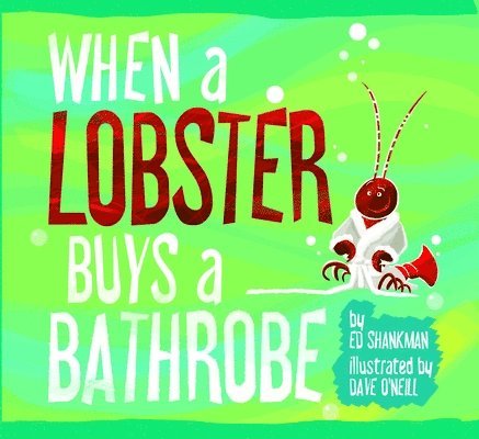 When a Lobster Buys a Bathrobe 1