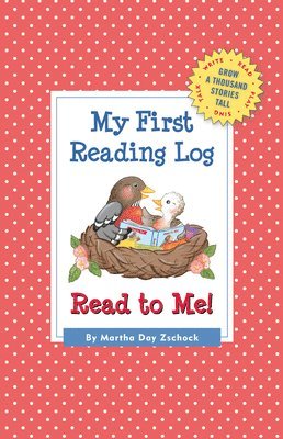 Martha Day Zschock - My First Reading Log: Grow a Thousand Stories Tall, Häftad