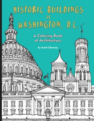 Historic Buildings of Washington, D.C.: A Coloring Book of Architecture