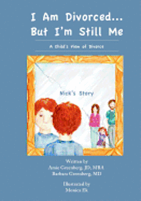 I Am Divorced...But I'm Still Me - A Child's View of Divorce - Nick's Story 1