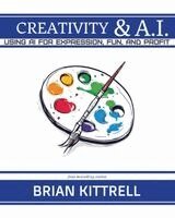 Brian Kittrell - Creativity & AI, Häftad