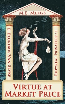 Virtue at Market Price: A Saucy Tale of Airborne Pirates and Sins Personified